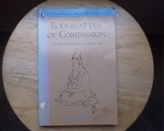 Bodhisattva Of Compassion: The Mystical Tradition of Kuan Yin by John Blofeld