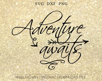 Adventure Awaits SVG files for Silhouette svg files Summer svg files Png Cricut downloads cutting file Sayings svg cricut files arrow svg
