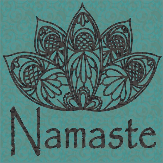 Download Lotus Mandala with Namaste Instant Download Digital Cut File
