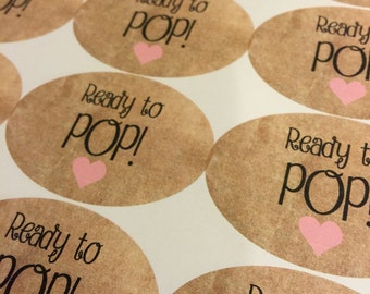 Ready To Pop Stickers, Custom Stickers, Ready to Pop, Labels, Ready to Pop baby Shower, Stickers,  Custom Sticker, Sticker Label.15 STICKERS