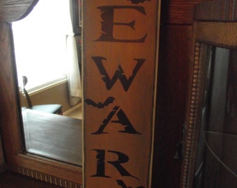 BEWARE   w/3 bats  - primitive wood sign