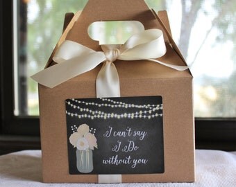 Kraft Wedding Box//I can't say I do without you//Will You Be My Bridesmaid Box?//Medium Gable Box// Large Gable Box//Kraft Gable Box