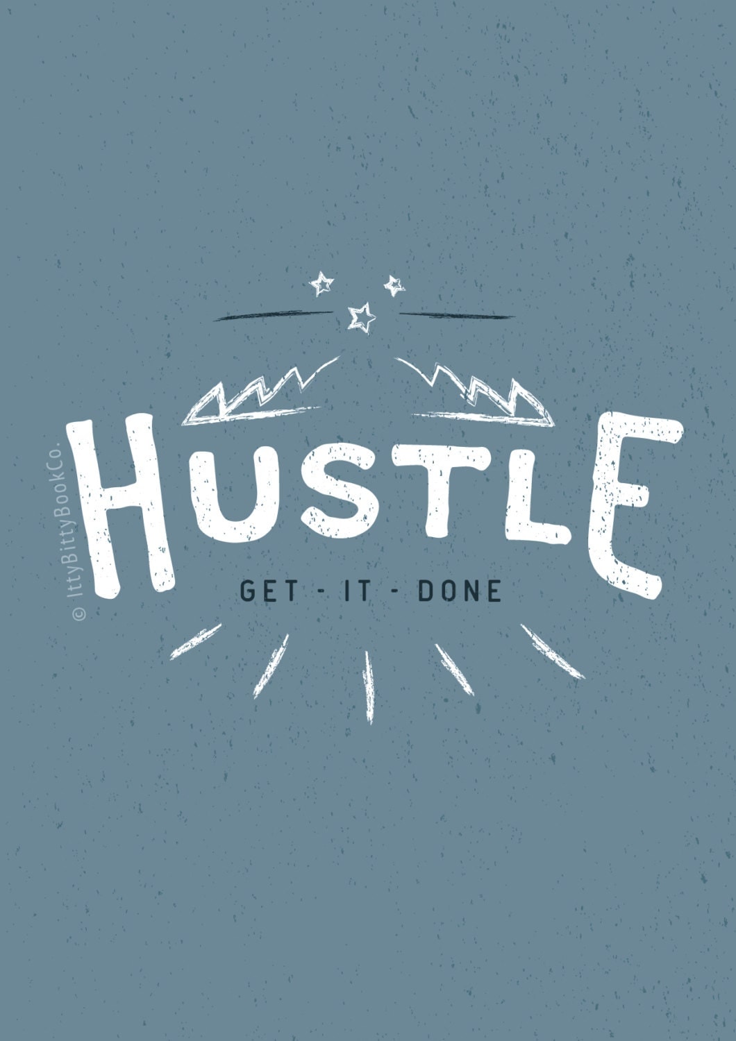 Hustle. 8x10. Motivational quote. Powerful by IttyBittyBookCo