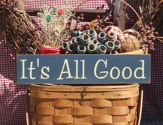 It's All Good painted wood sign 3.5 x 16