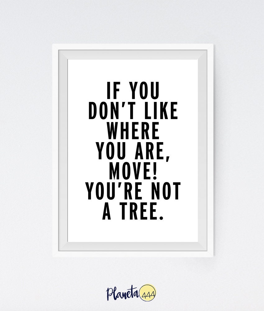 Move You're Not A Tree Typography Funny Minimalist Black