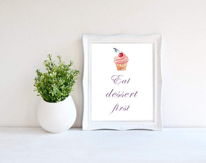 Eat Dessert First Poster / 50x70 Poster / Printable Poster / Kitchen Wall Art / Funny quote Printable Poster / Dessert Poster