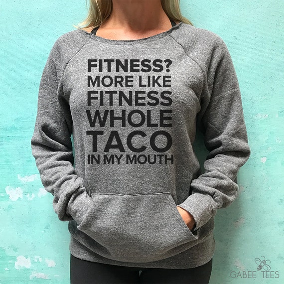 fitness this taco in my mouth