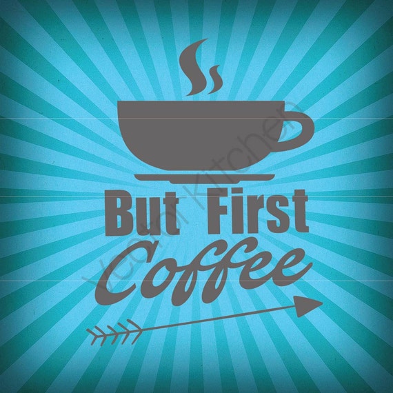 Download But First Coffee Cutting Template SVG EPS DIY Frame Cutting