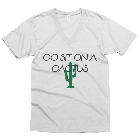 go sit on a cactus shirt