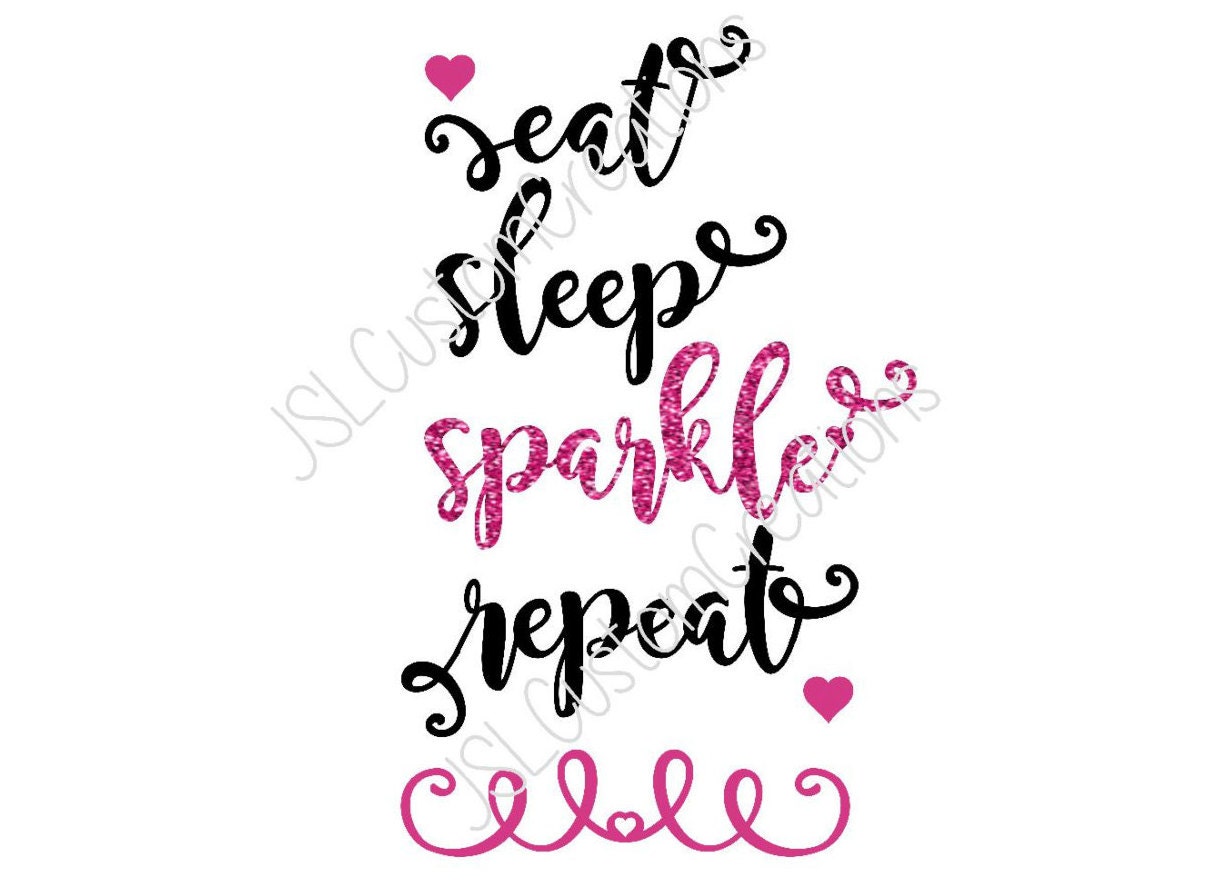 Download Eat Sleep Sparkle Repeat SVG, Little Girls, Toddlers, Baby ...