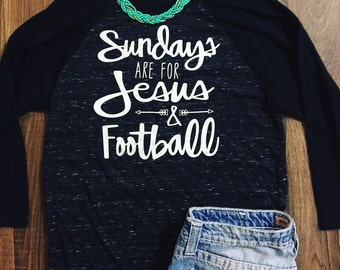 Sundays are for Jesus & Football- Raglan 3/4 tee! - soft tee- Free Shipping!!