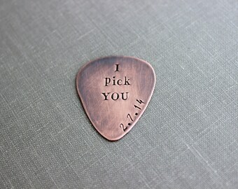 Rustic Guitar Pick, I pick YOU, Date Hand Stamped Copper Guitar Pick, Playable, Inspirational, 24 gauge, Gift for Boyfriend, Dad, Husband