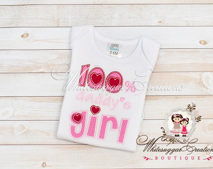 Daddy's Girl Shirt - Father's Day Shirt - 100% Daddys girl Custom Valentines Day Shirt - Fathers Day gift
