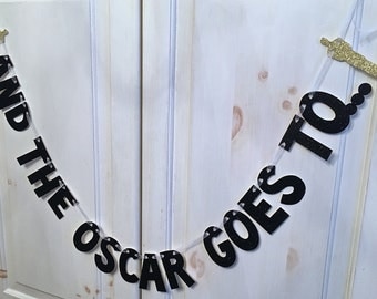 And The Oscar Goes To... Banner -- Oscar Party Banner / Photo Prop / Decoration