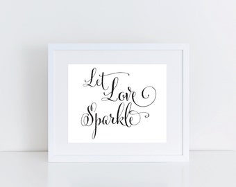 INSTANT DOWNLOAD - Let Love Sparkle Sign 8x10" DIY Wedding Sign Printable... Black