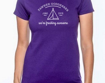 Pawnee Goddess We're Freaking Awesome shirt for women **Add 4 - 1" buttons!**