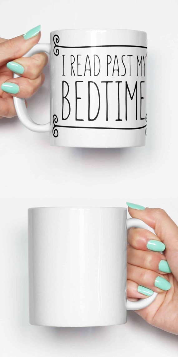 I read past my bedtime funny mug gifts for him meme mug