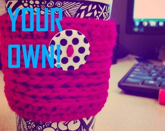 Create Your Own Coffee Cozy - Customizable Coffee Sleeve
