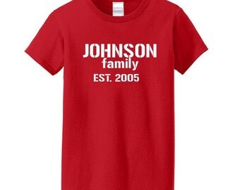 Family. Family name. Family shirt. Year established. Christmas. Family reunion. Adult and youth sizes. Vacation. Camp.