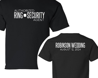 Authorized Ring Security Agent with Wedding Name and Date on Backside Personalized T-Shirt | Ring Security Shirt | Ring Bearer Shirt
