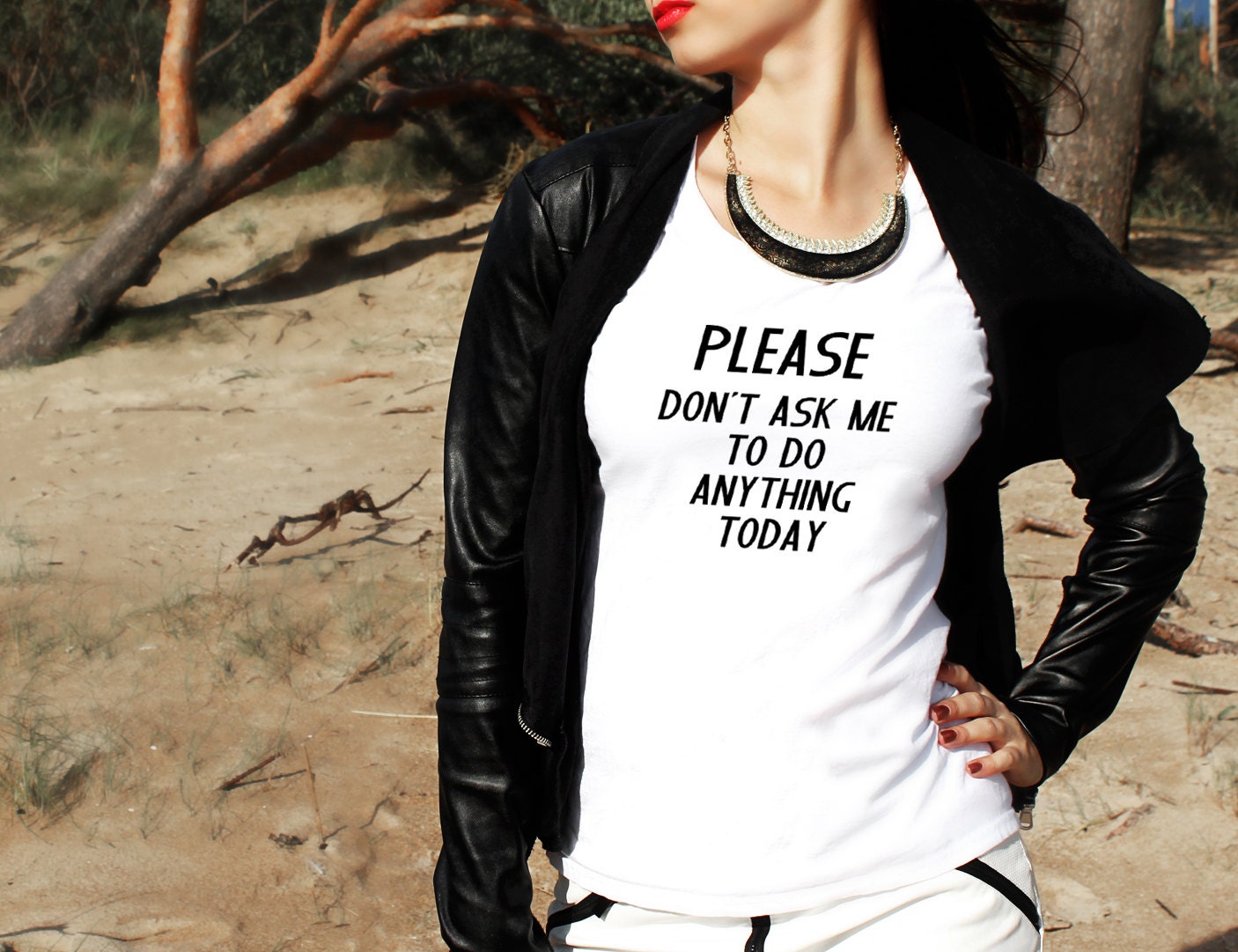 Please Dont Ask Me To Do Anything Today Women Tshirt Top