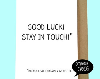 Funny Leaving Card, Good Luck, New Job, We'll Miss You, Sarcastic Card. Humour Card. Blank Inside.