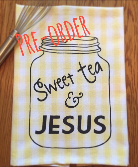 i was raised on sweet tea and jesus