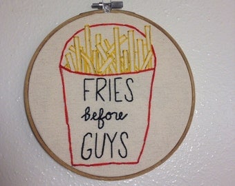 Fries Before Guys embroidery hoop wall art