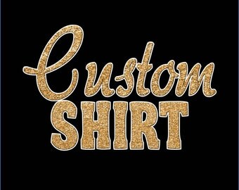 Custom Made to Match Shirt - Any Wording - Any Theme - You choose