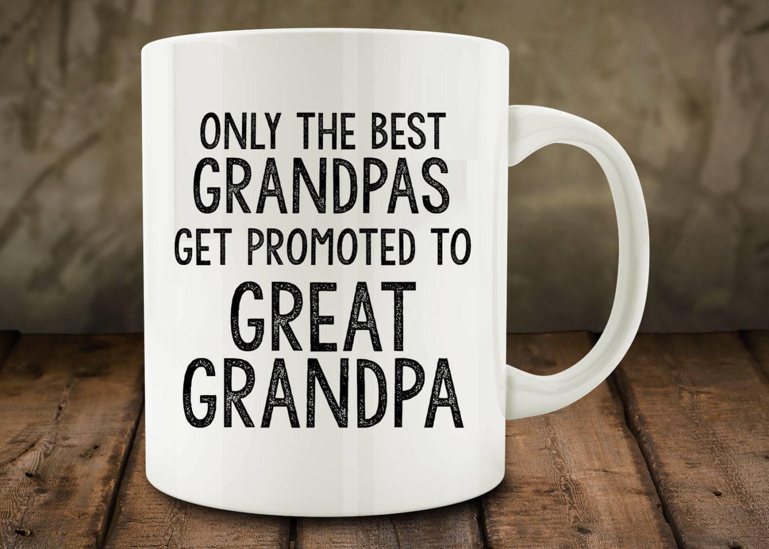 Great Grandpa gift idea Only The Best Grandpas Get Promoted