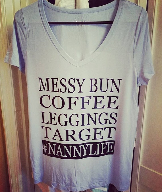 nanny life shirt