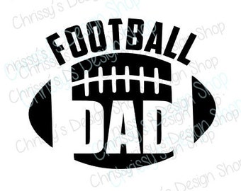 Football dad svg / dad svg / football svg / father svg / football silhouette / dad silhouette / Football dad print and cut / dad dxf