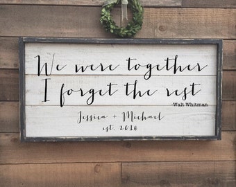 we were together I forget the rest, Walt Whitman quote, vintage wood sign