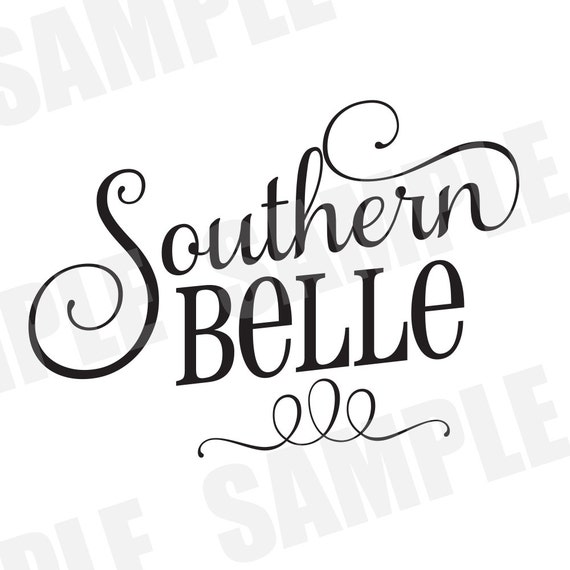 SVG Commercial/Personal Use Southern Belle Southern Saying