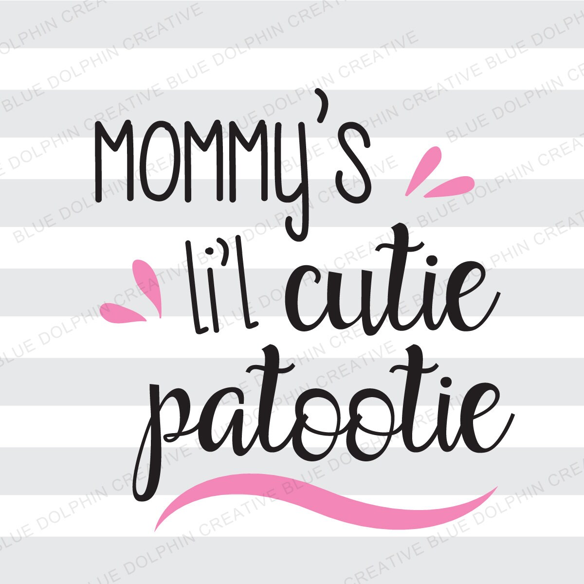 Download Mommy's Li'l Cutie Patootie SVG png pdf / Cricut