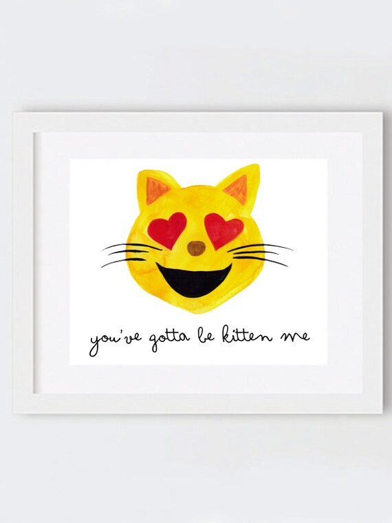 SALE You've gotta be kitten me Watercolour emoji by atlanticyogi