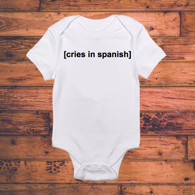 Cries In Spanish Baby Onesie by AudibleAnimals on Etsy