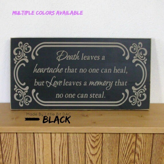 Memorial Sign Death Leaves A Heartache That No by LittleBitSigns