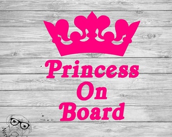 Princess on Board Decal, Princess on Board Car Decal, Baby on Board Car Decal, Baby on Board Decal - You choose size and color