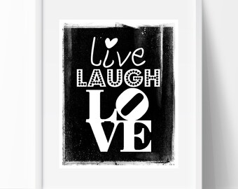 LIVE LAUGH LOVE art print / Love print / Motivational print / Digital file -- perfect for any home or office!
