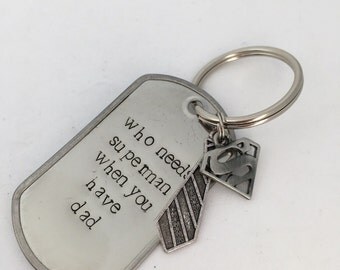 Who Needs Superman When You Have Dad Keychain - Father's Day