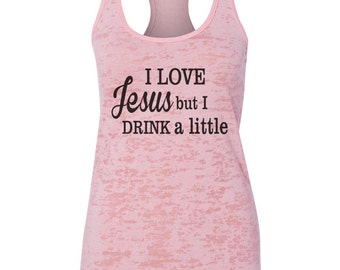 i love jesus but i drink a little shirt