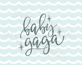 Baby Gaga SVG Baby Girl SVG Vector File. Cricut Explore and more. So many uses! Baby Girl Baby Diva Baby Newborn Girl Sparkle SVG