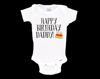 Happy Birthday Daddy Onesie, Father Birthday Party Onsie, Dad, Daddy, Cute Gift for Father's Birthday, Modern Infant Apparel
