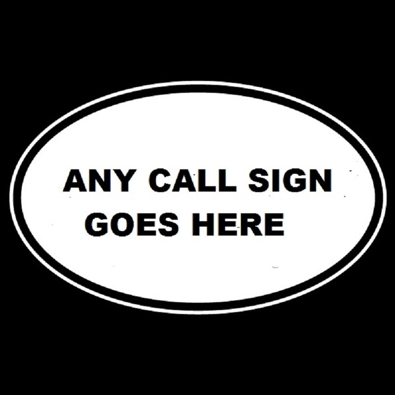 Custom Ham Radio Amateur Radio Call Sign Non-Reflective Oval