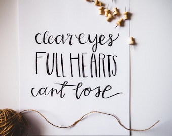 clear eyes, full hearts, can't lose wall art - friday night lights print, inspirational quote, hand lettered print, wall decor
