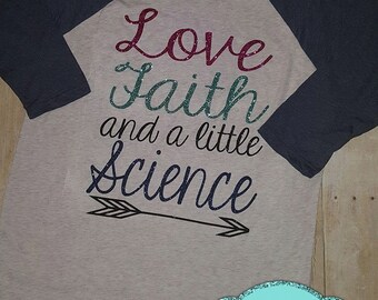Faith Love and a little Science IVF invitro Shirt Raglan