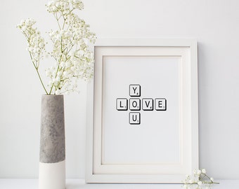 Scrabble wall art, 'Love You' print, Scrabble gifts, Unusual gift for Mom, Valentine printable, DIGITAL DOWNLOAD