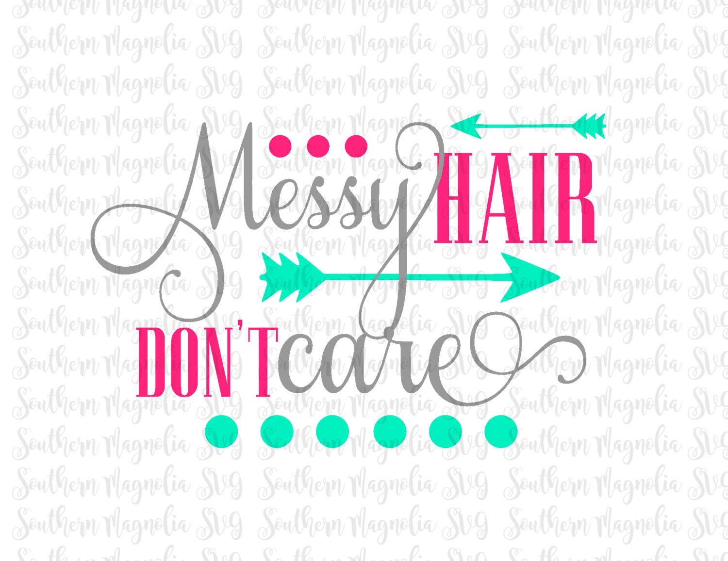 Messy Hair Dont Care Arrows Silhouette Cricut Cut File