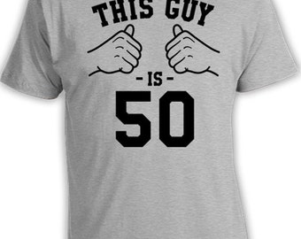 50th Birthday Shirt Bday Gift Ideas Personalized Birthday T Shirt Custom Age Bday T-Shirt This Guy Is 50 Years Old Mens Tee TGW-169